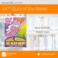 Music, Mischief and Mayhem! in the Gum Girl series is the AR Quiz of the Week