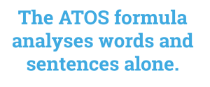 The ATOS formula analyses words and sentences alone.